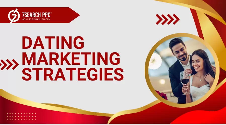 Dating Marketing Strategies That Actually Work in 2025